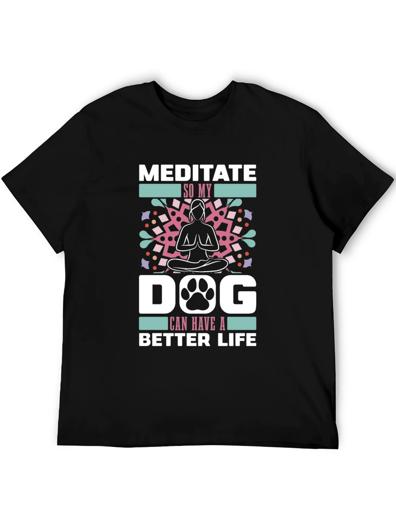 Meditate Dog Life Tee - Yoga Pets Funny