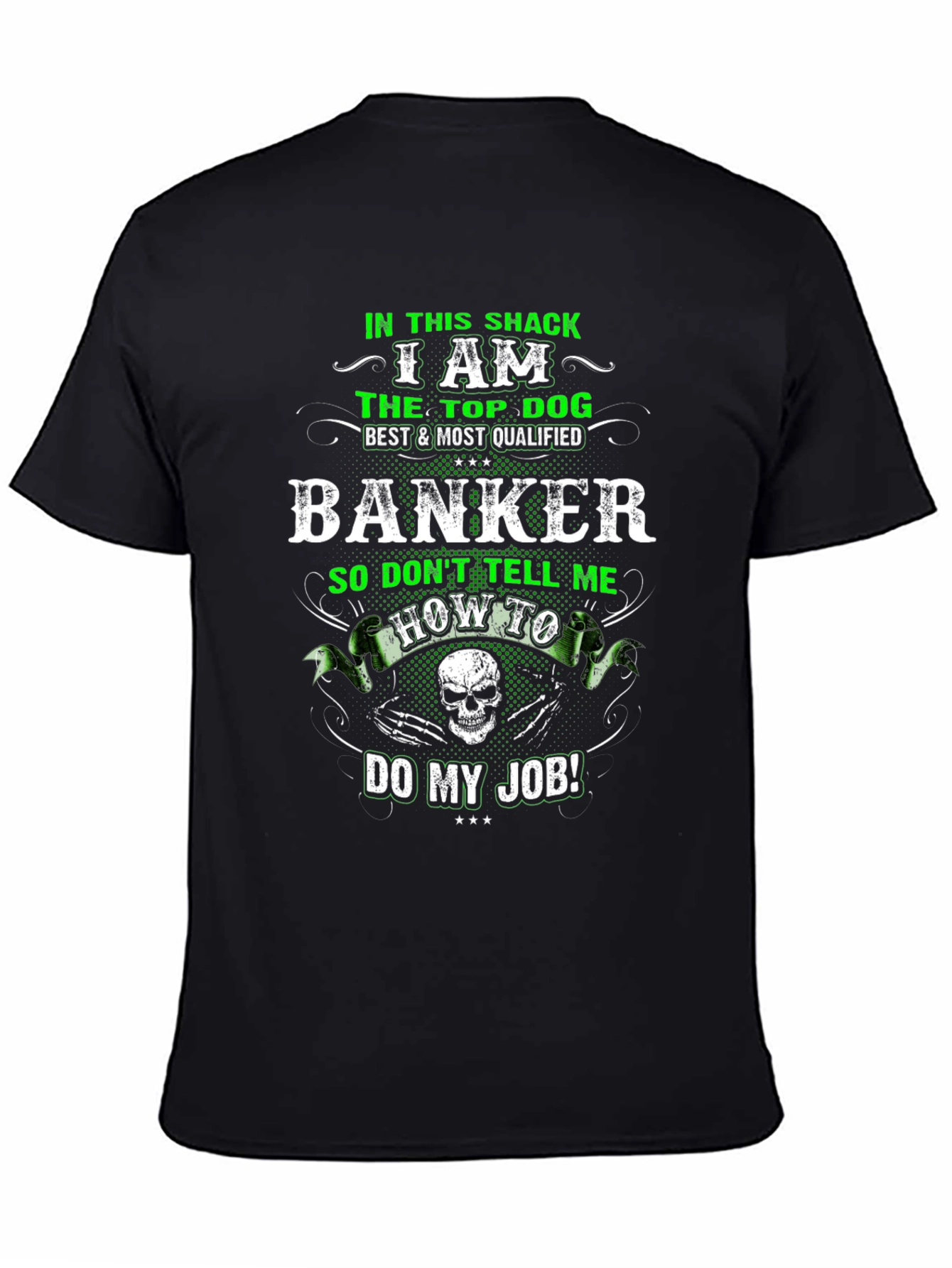 I Am The Top Dog Banker Graphic T-Shirt