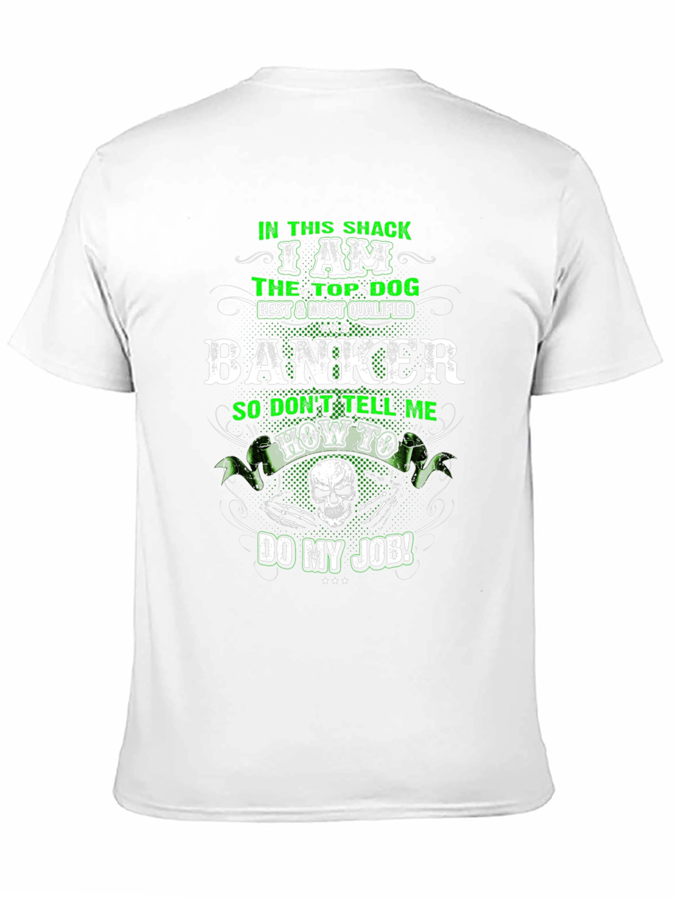 I Am The Top Dog Banker Graphic T-Shirt