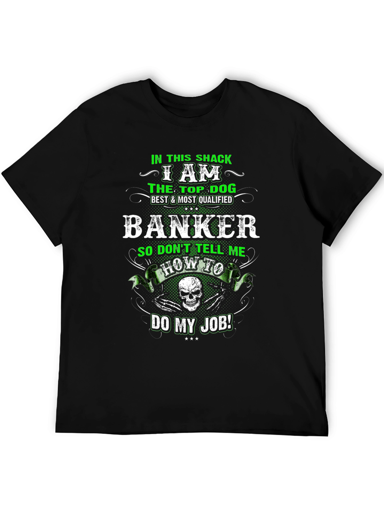 I Am The Top Dog Banker Graphic T-Shirt