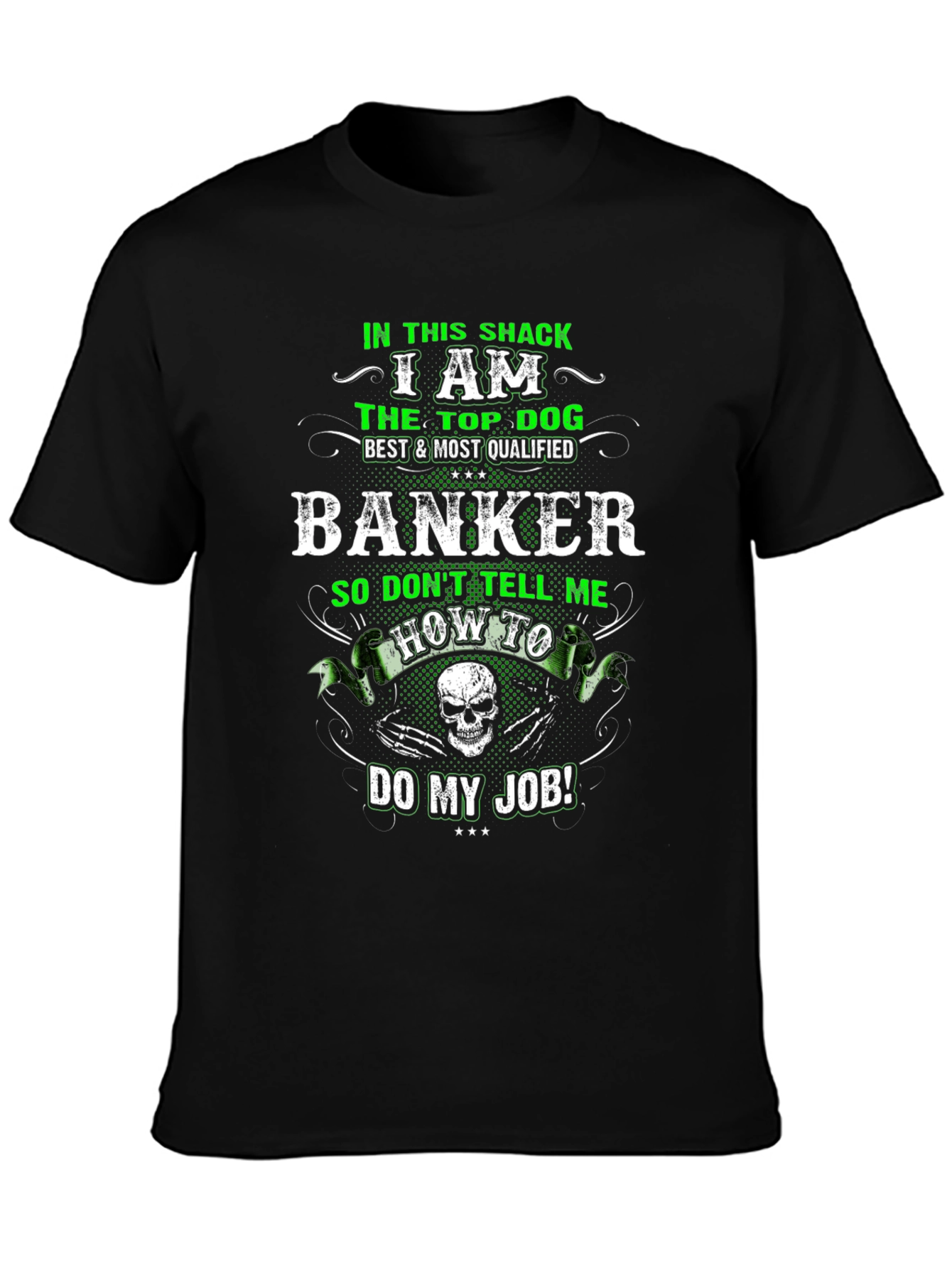 I Am The Top Dog Banker Graphic T-Shirt