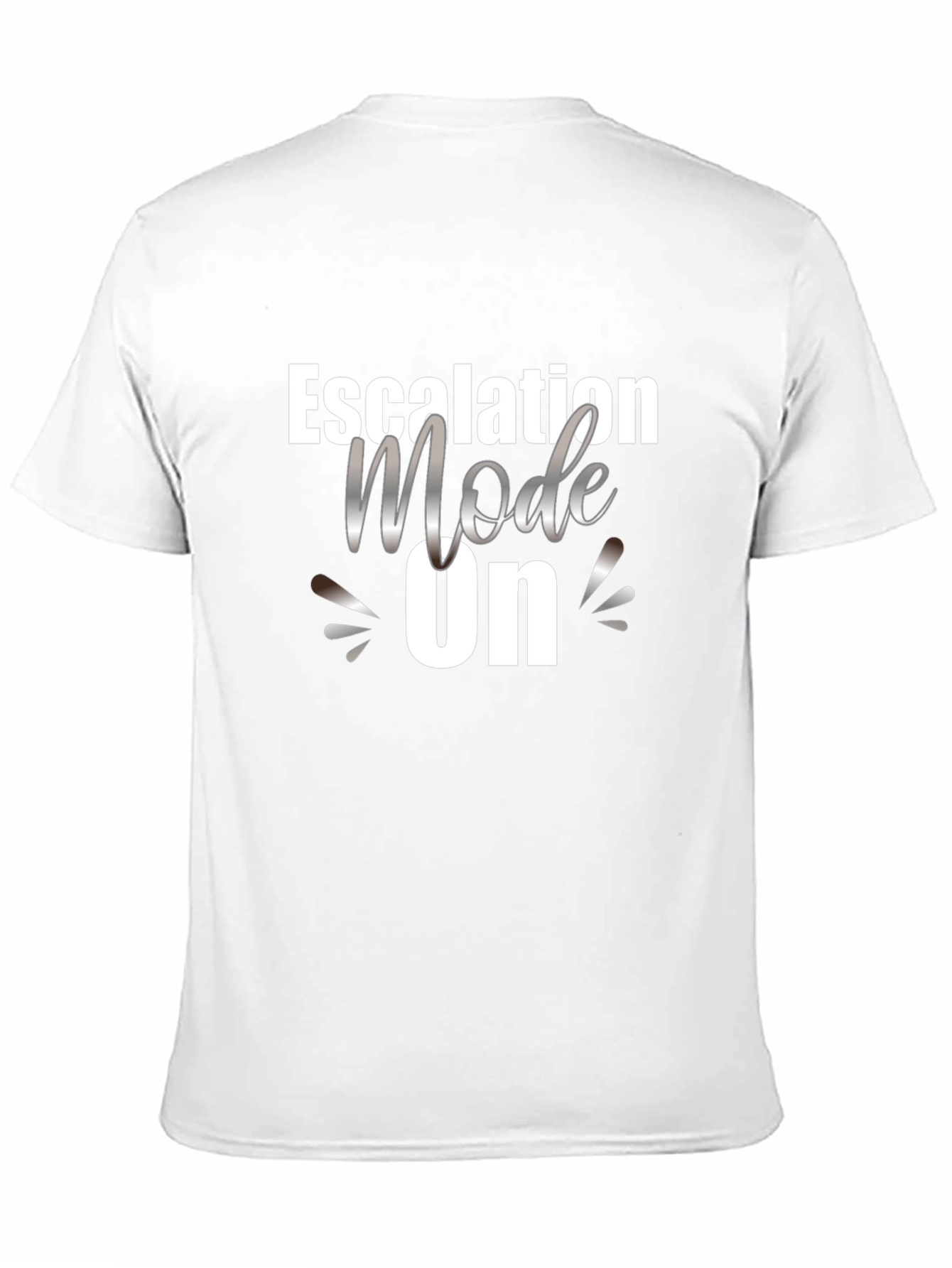 Escalation Mode ON - Graphic T-Shirt