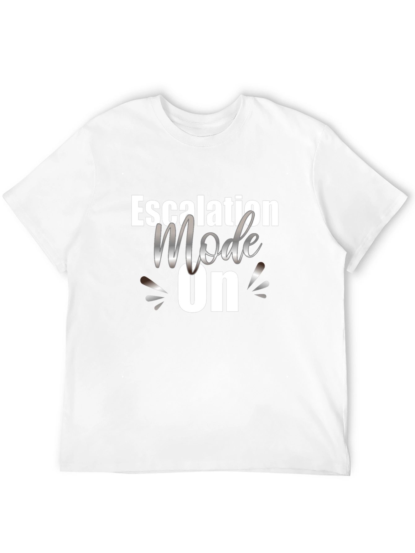 Escalation Mode ON - Graphic T-Shirt