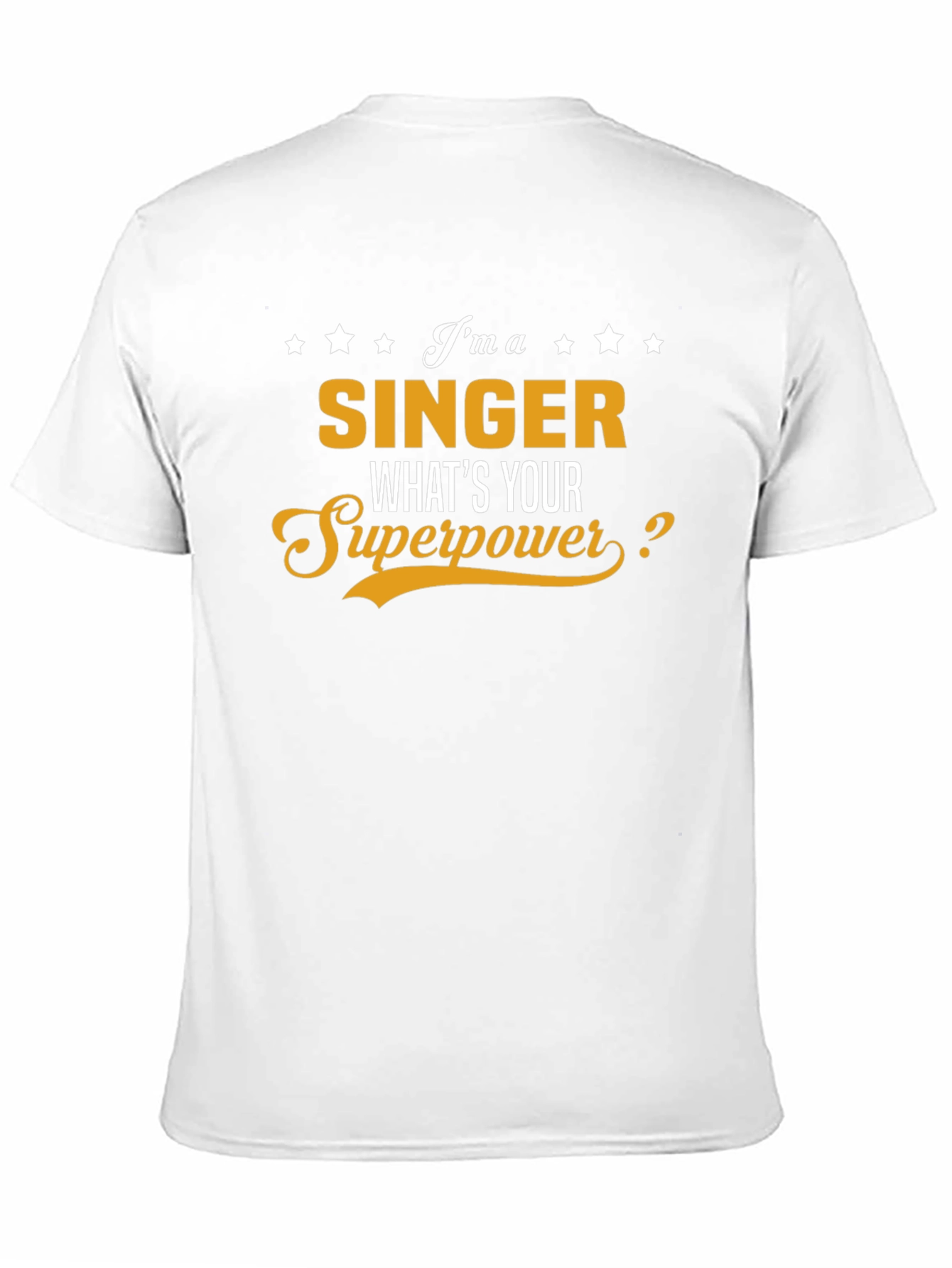 Im A Singer Whats Your Superpower Black T-Shirt
