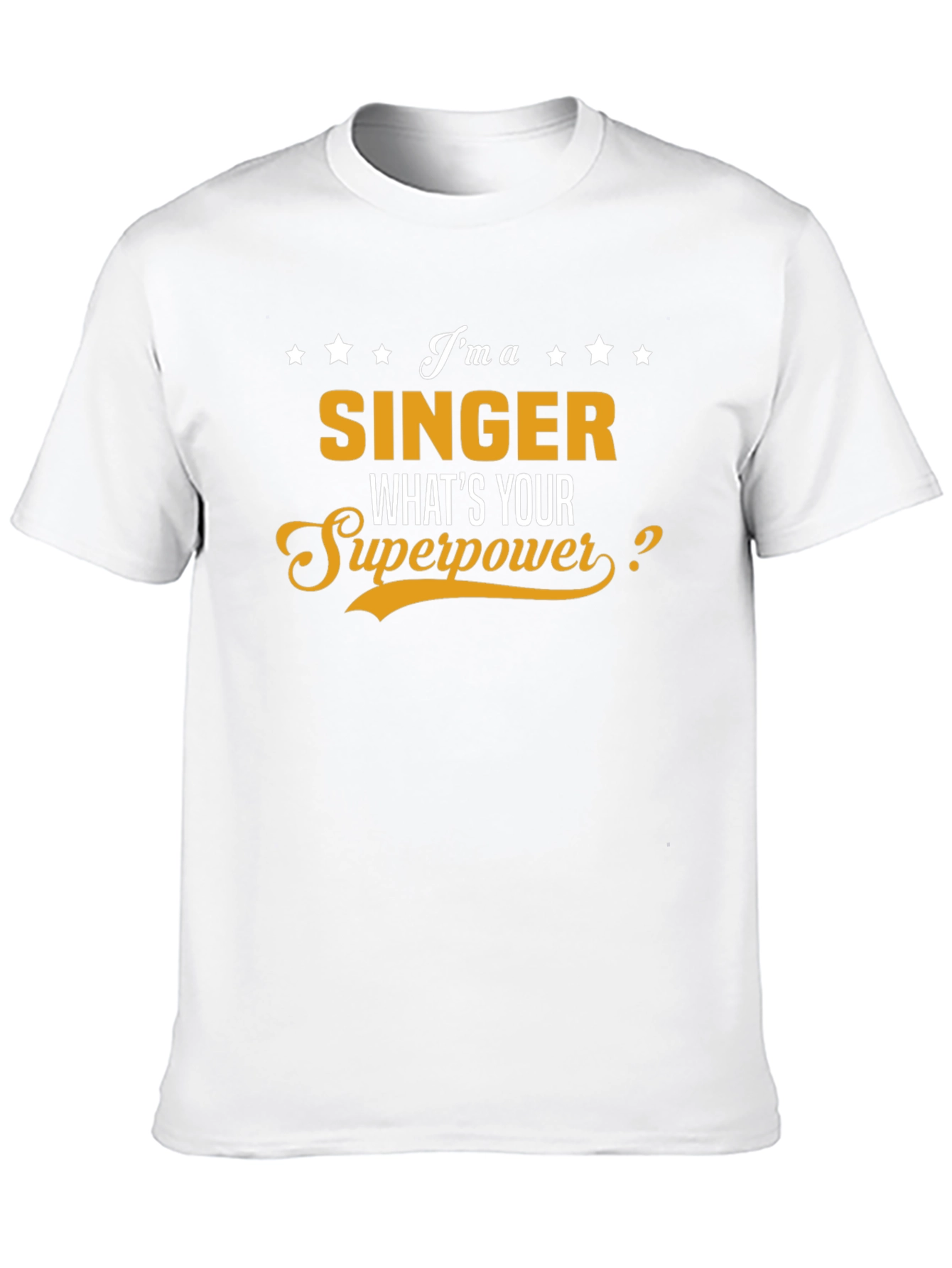 Im A Singer Whats Your Superpower Black T-Shirt