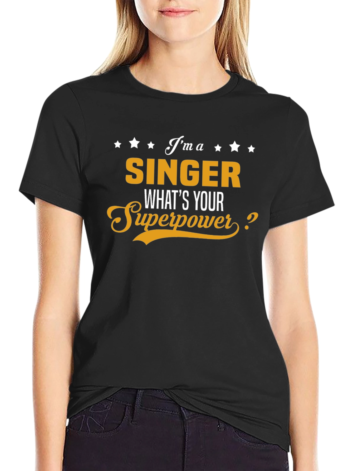 Im A Singer Whats Your Superpower Black T-Shirt
