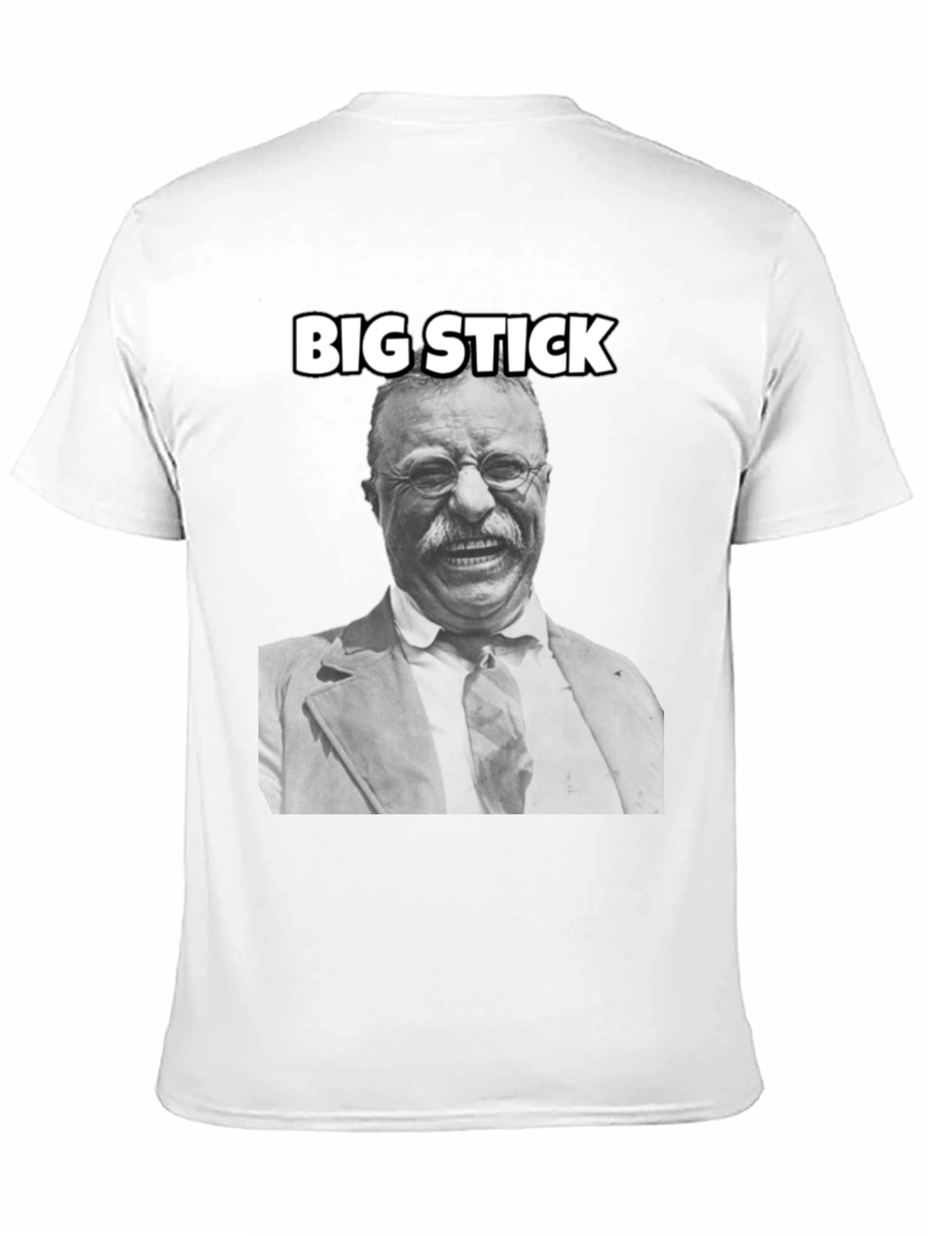 Theodore Roosevelt Big Stick T-Shirt