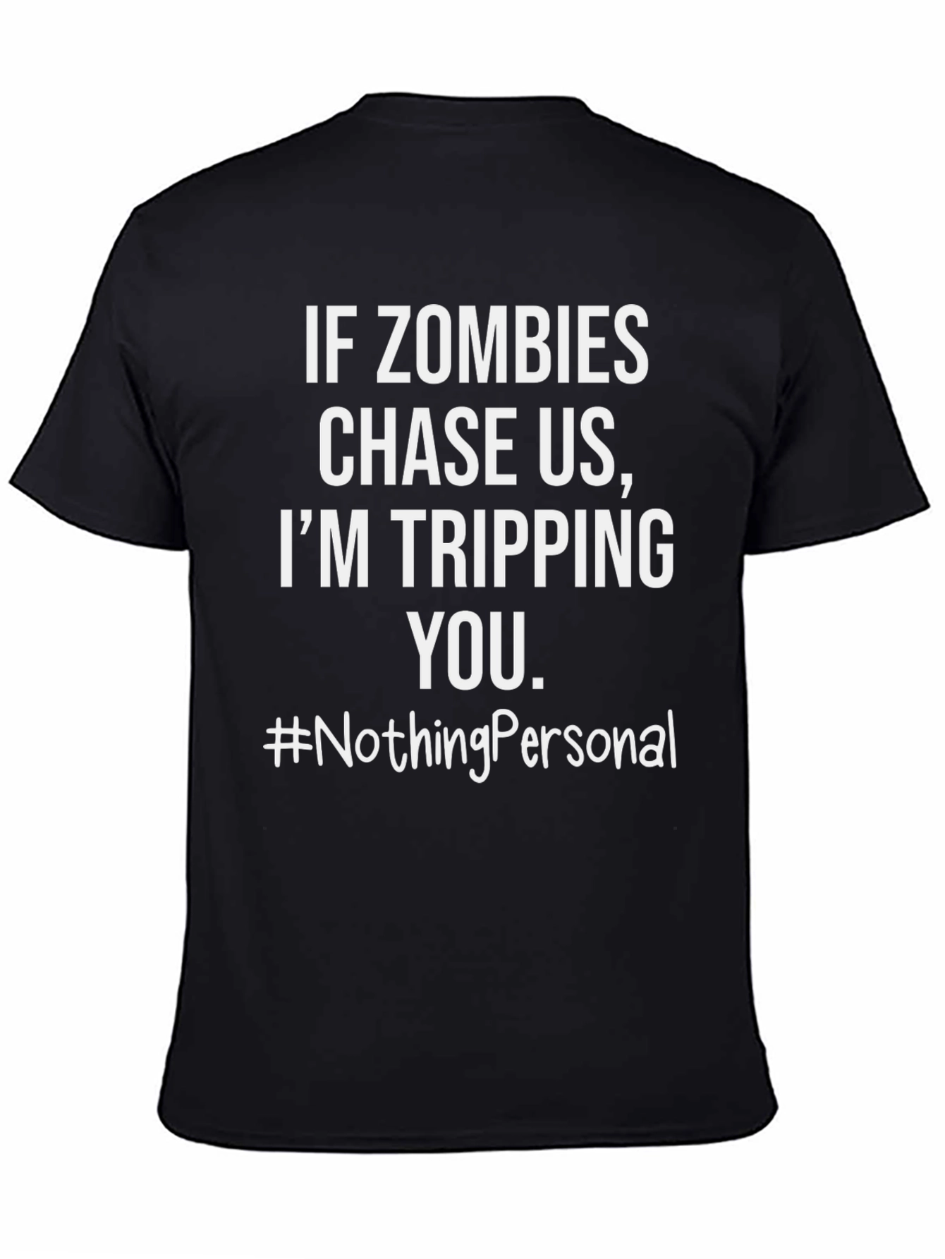 Zombie Chase T-Shirt - Tripping You #NothingPersonal