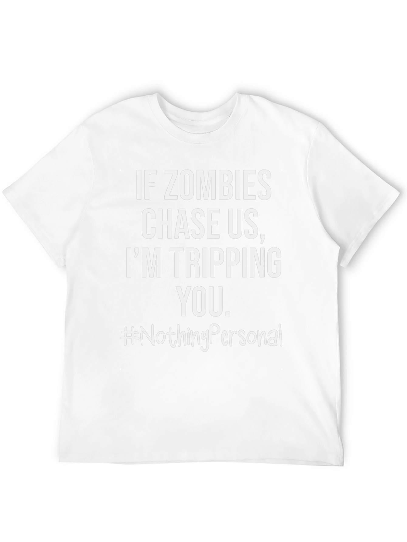Zombie Chase T-Shirt - Tripping You #NothingPersonal