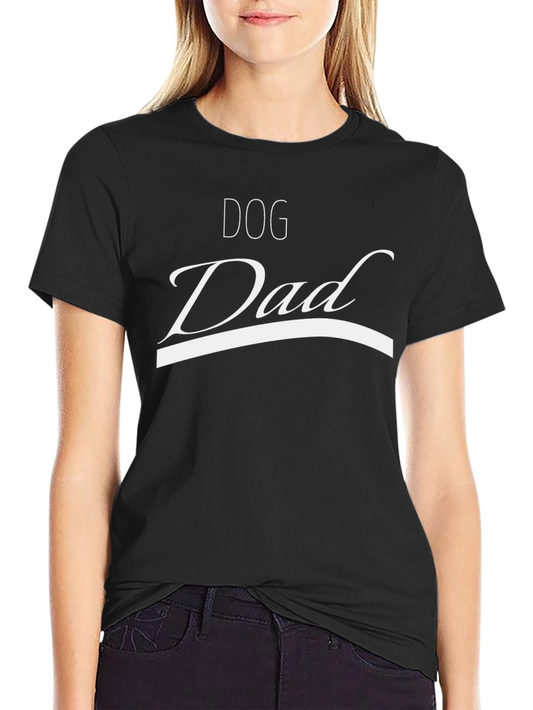 Dog Dad T-Shirt - Black Tee for Pet Lovers