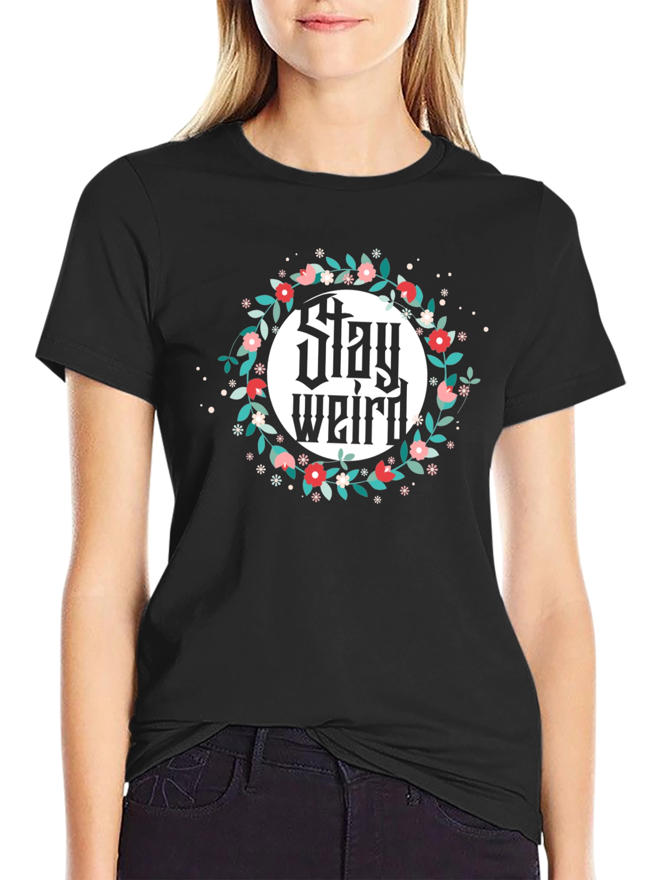 Stay Weird Floral T-Shirt - Unisex Design