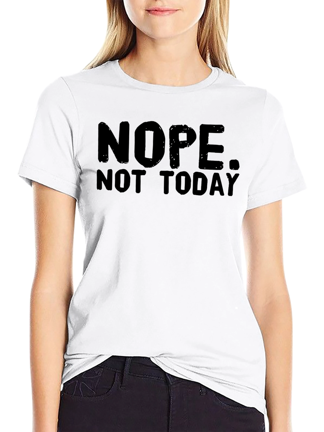 Nope. Not Today Graphic Tee - Unisex T-Shirt
