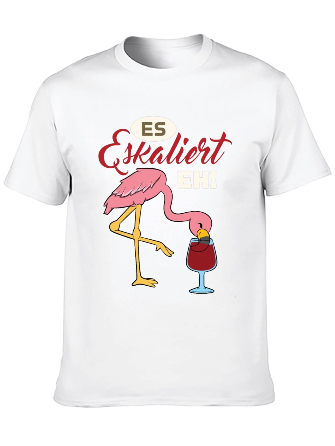 Es Eskaliert EH! Flamingo T-Shirt
