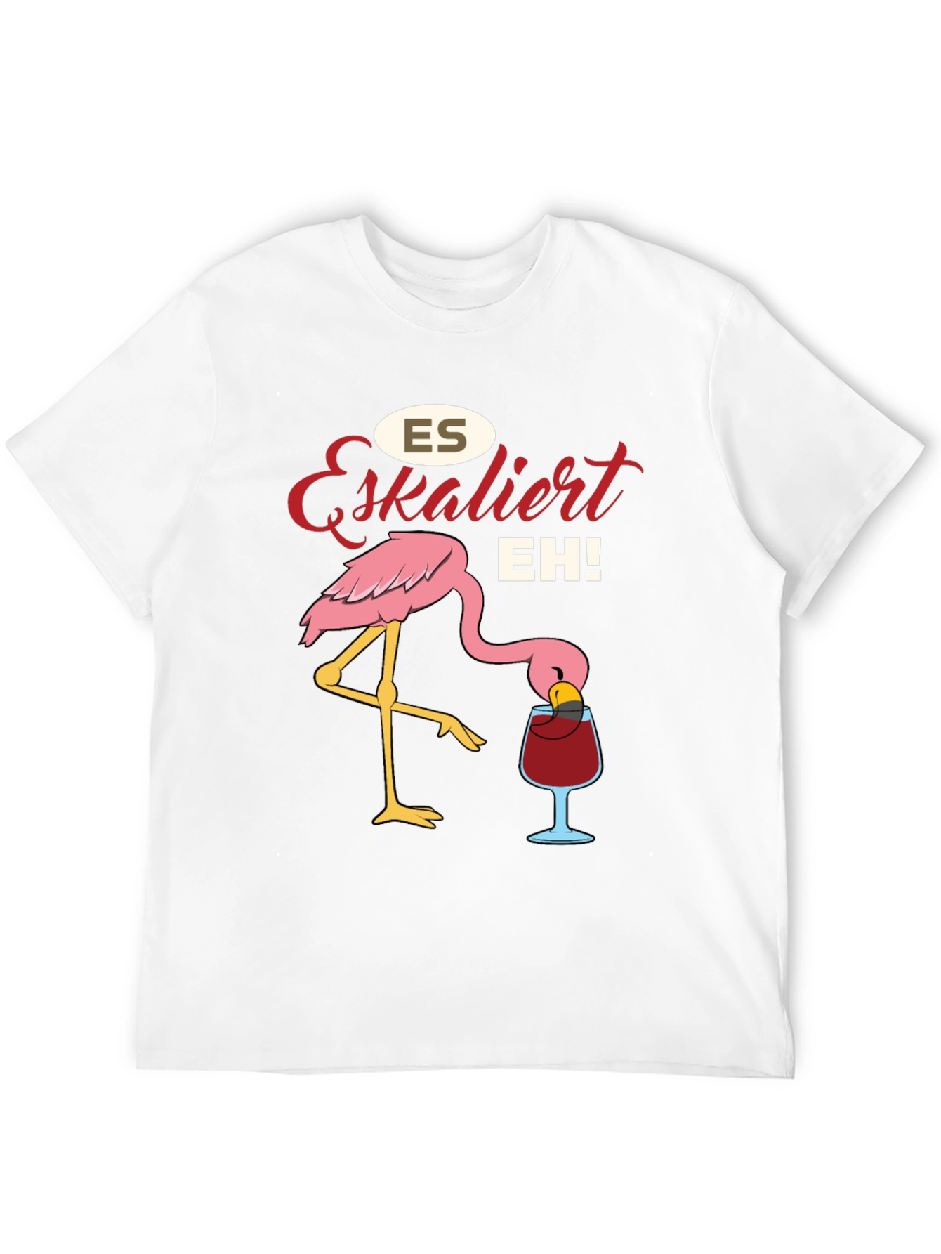 Es Eskaliert EH! Flamingo T-Shirt