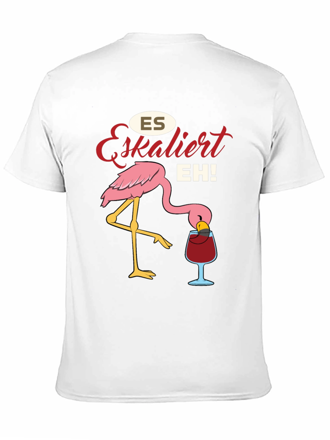 Es Eskaliert EH! Flamingo T-Shirt