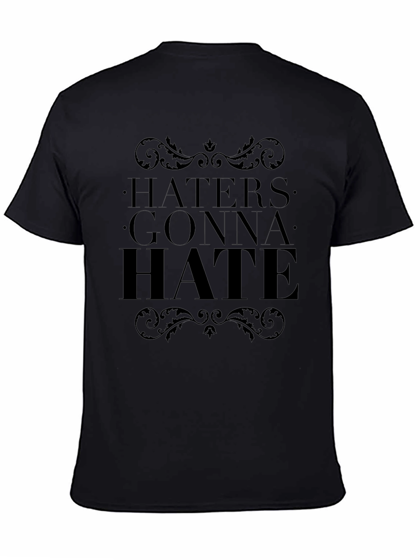 Haters Gonna Hate Graphic T-Shirt