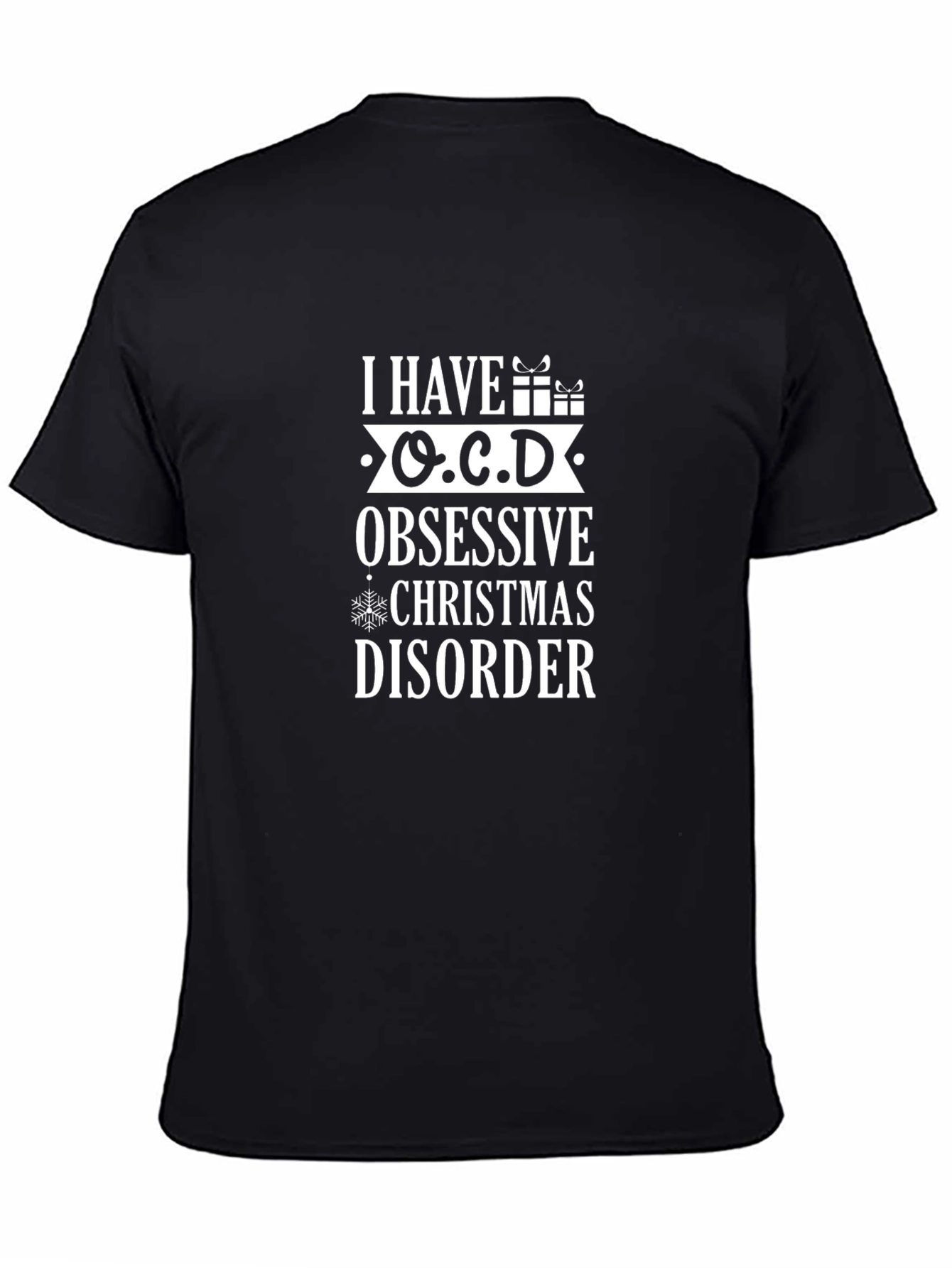 I Have O.C.D Christmas Disorder Graphic Tee