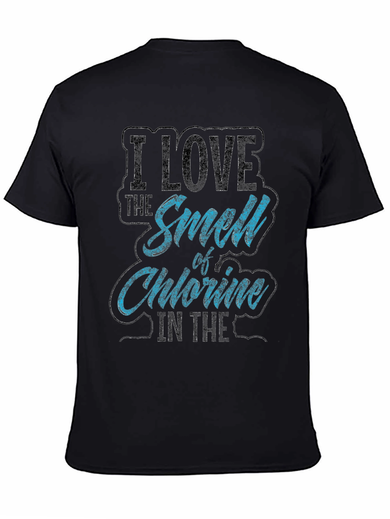 I Love The Smell of Chlorine T-Shirt