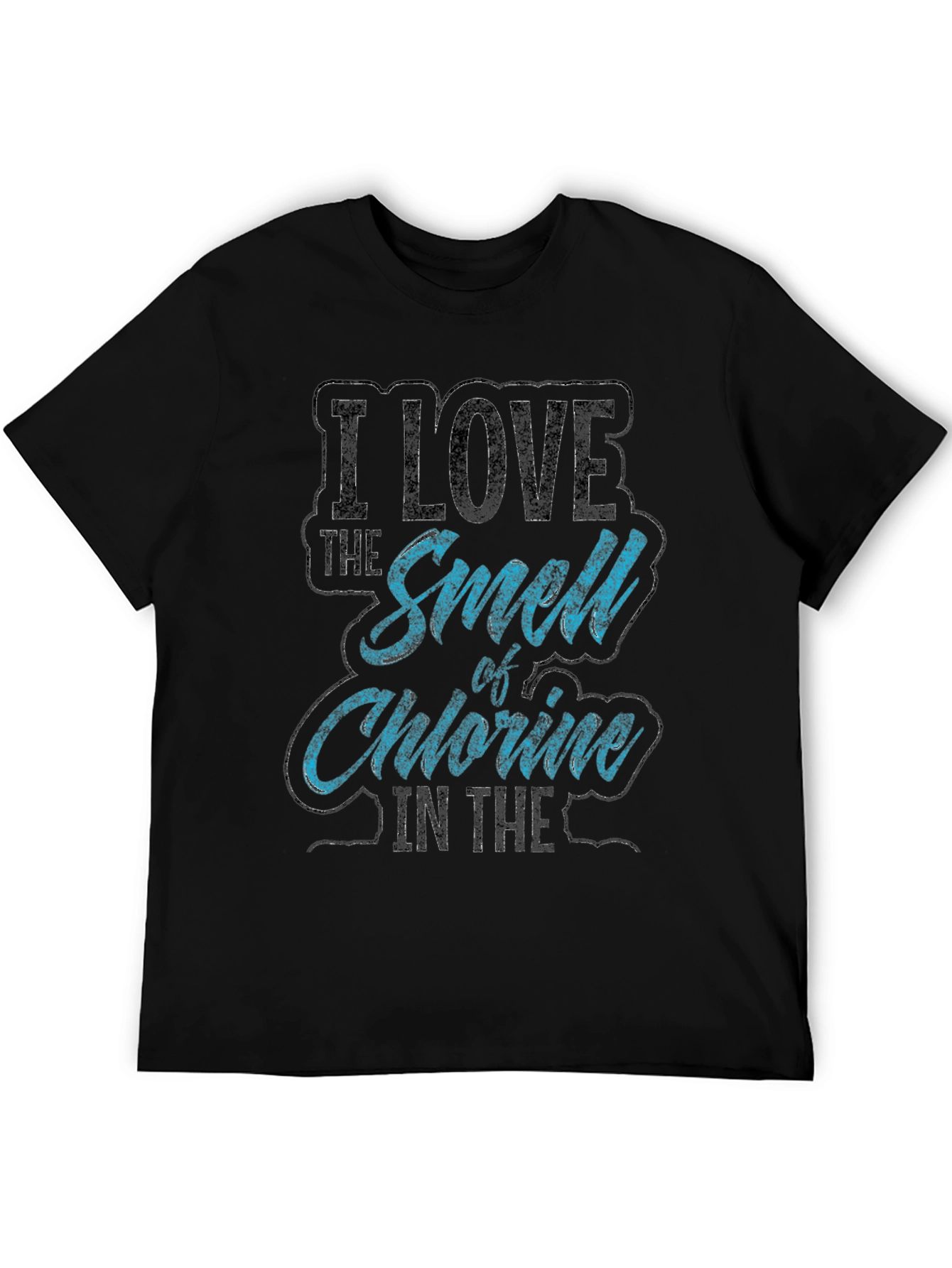 I Love The Smell of Chlorine T-Shirt