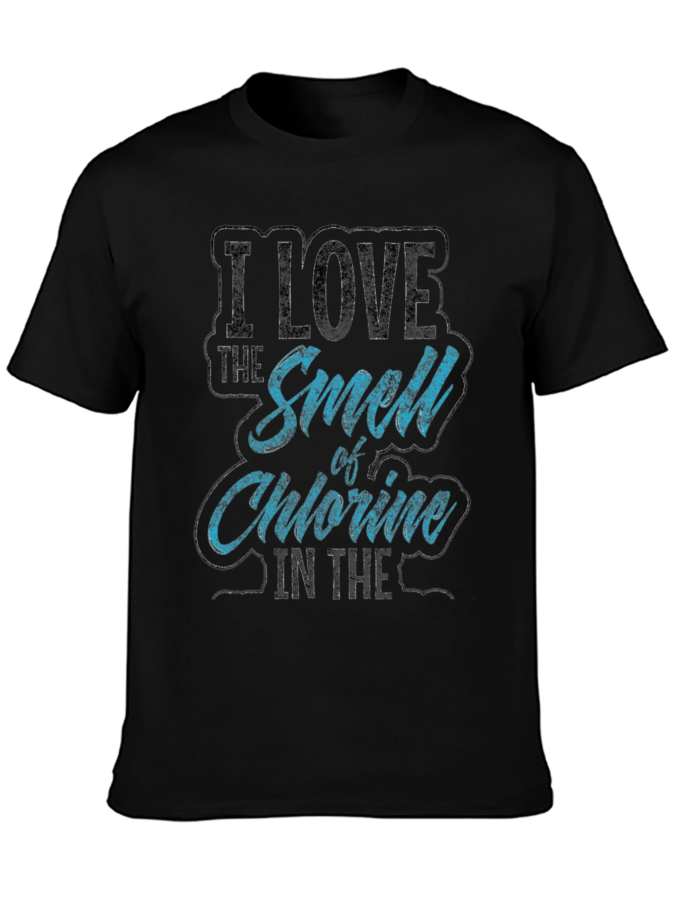 I Love The Smell of Chlorine T-Shirt