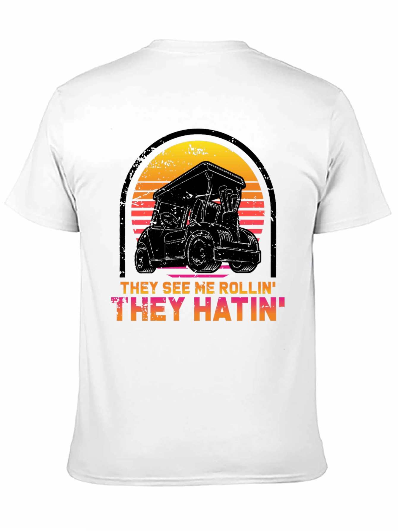 Golf Cart T-Shirt - They See Me Rollin Tee