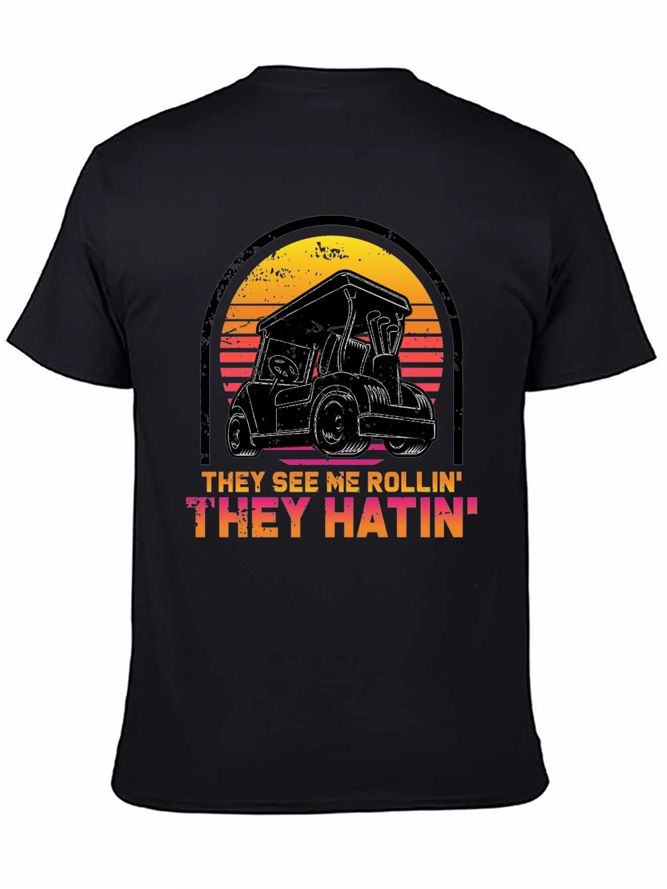 Golf Cart T-Shirt - They See Me Rollin Tee