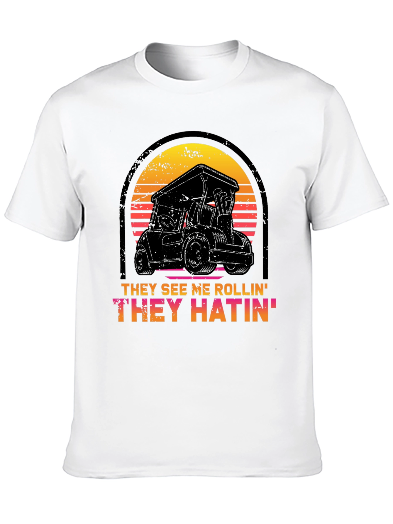 Golf Cart T-Shirt - They See Me Rollin Tee
