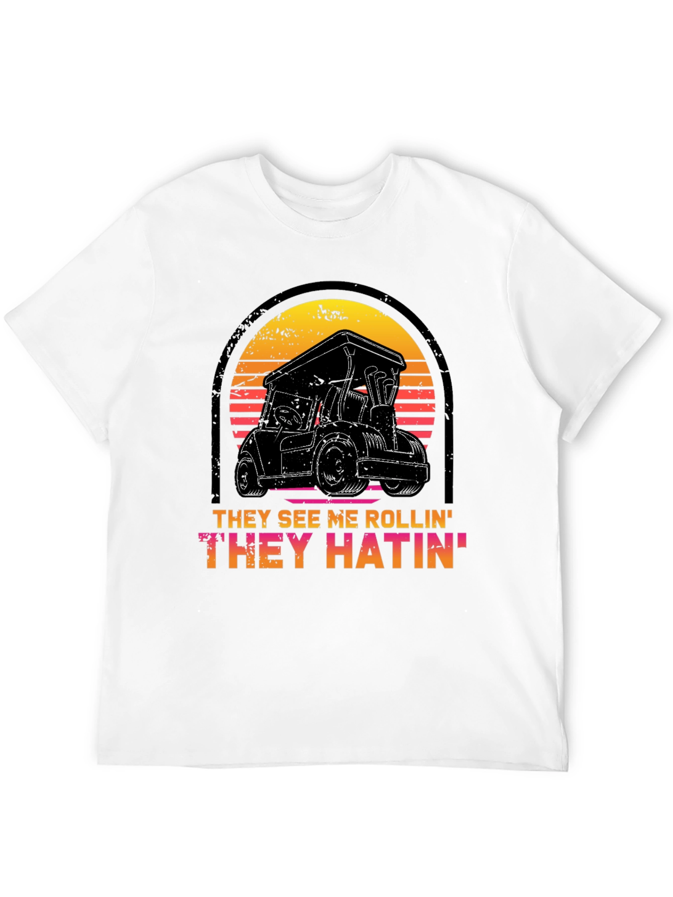 Golf Cart T-Shirt - They See Me Rollin Tee
