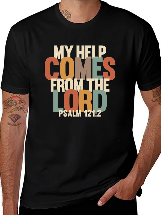 My Help Comes From The Lord Psalm 121:2 T-Shirt