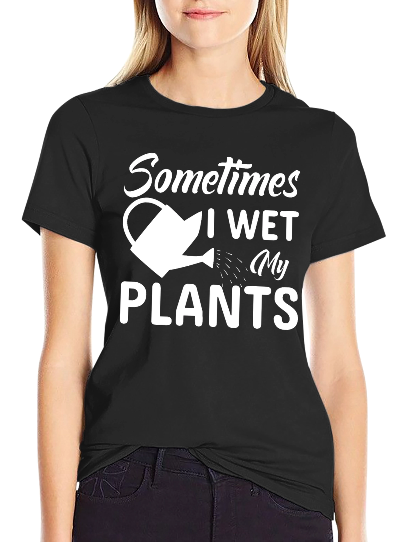 Sometimes I Wet My Plants T-Shirt Funny Gardening Tee