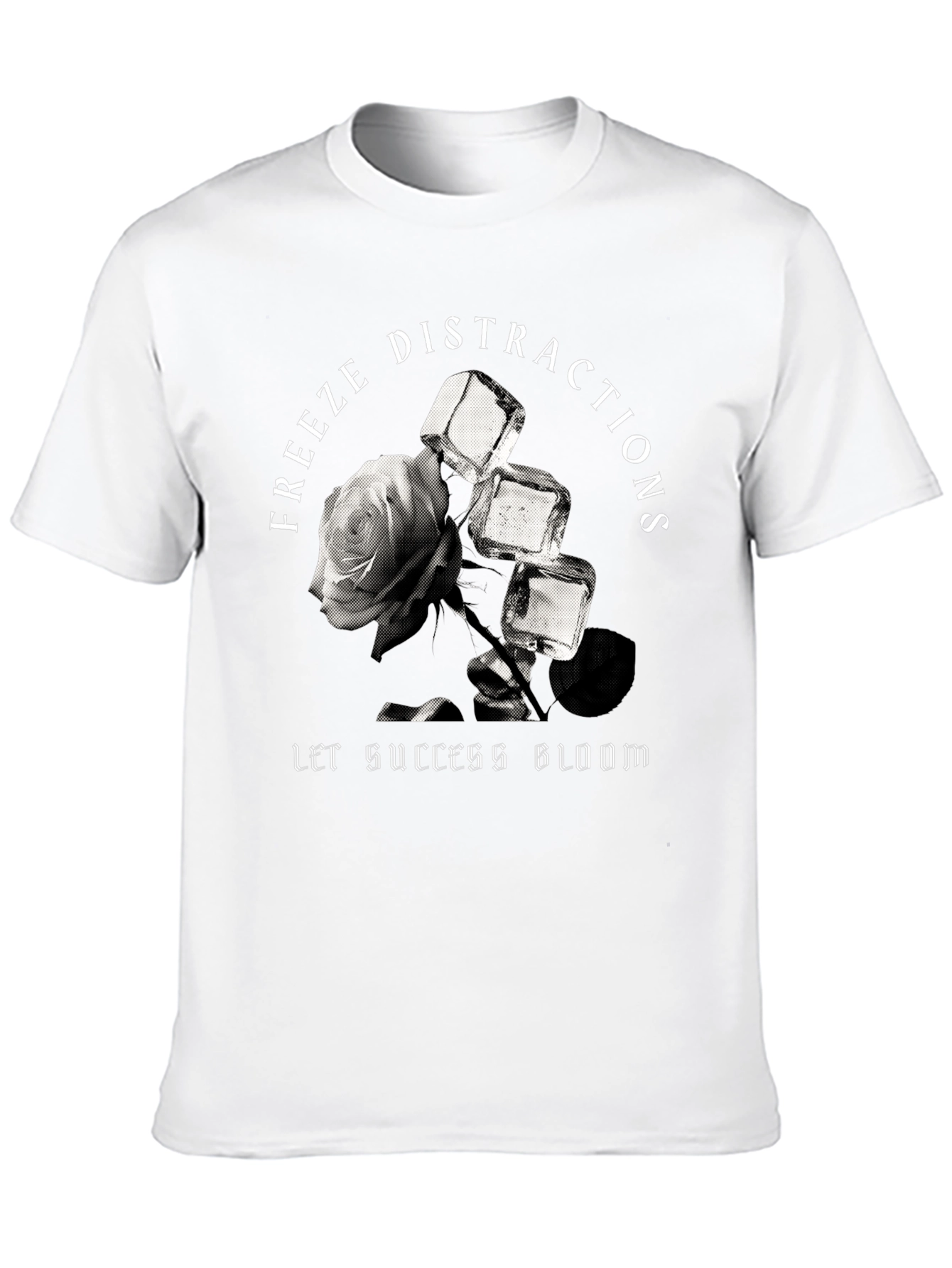 Freeze Distractions Graphic Tee - Let Success Bloom