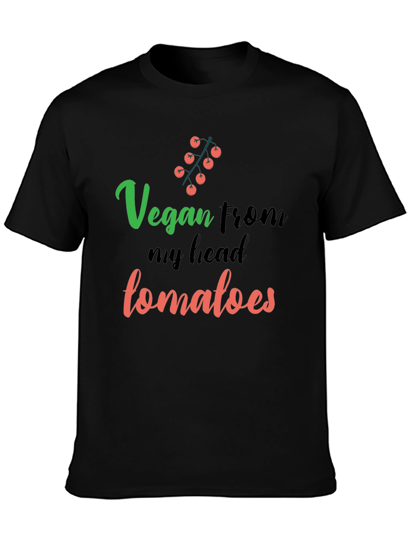 Vegan From My Head Tomatoes Funny T-Shirt