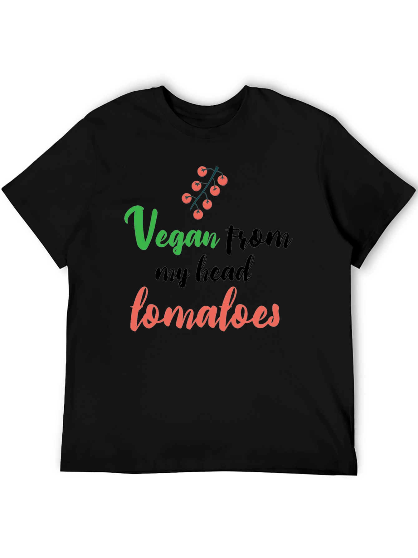 Vegan From My Head Tomatoes Funny T-Shirt