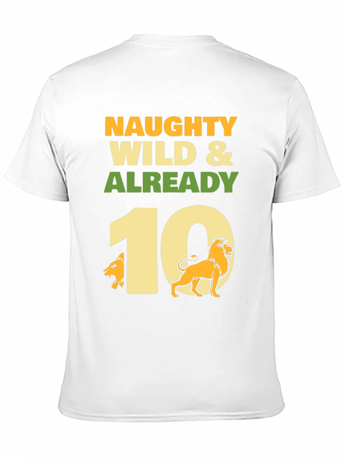 Naughty Wild & Already 10 Lion Graphic Tee