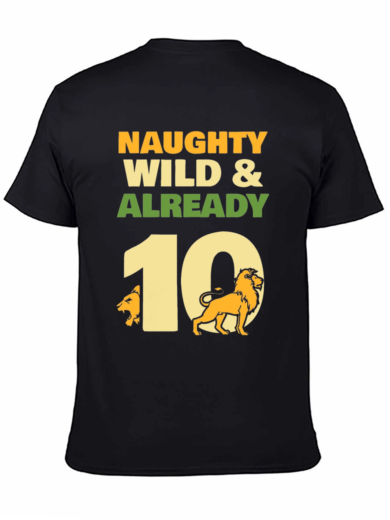 Naughty Wild & Already 10 Lion Graphic Tee