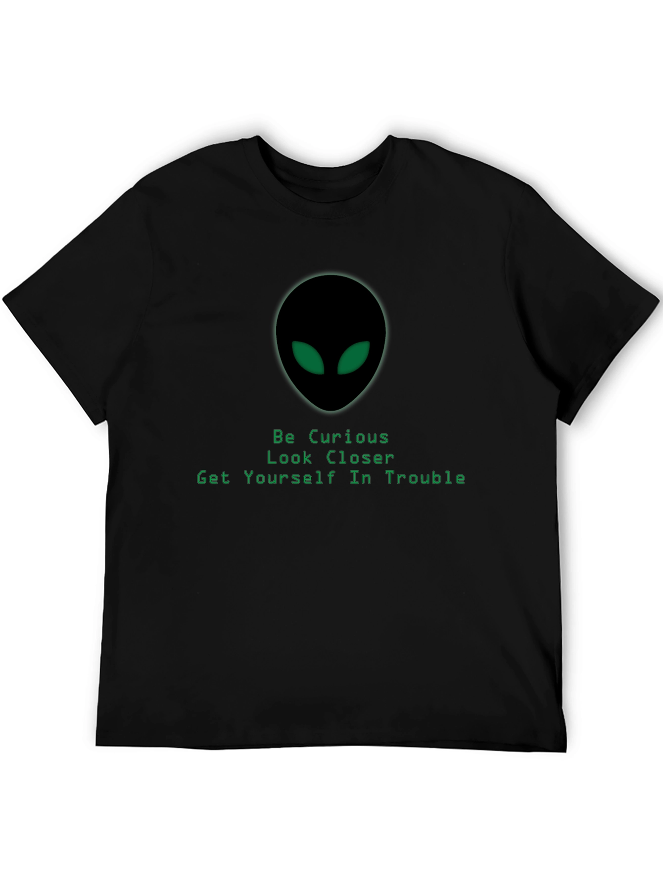 Alien Head T-Shirt - Be Curious Look Closer Design