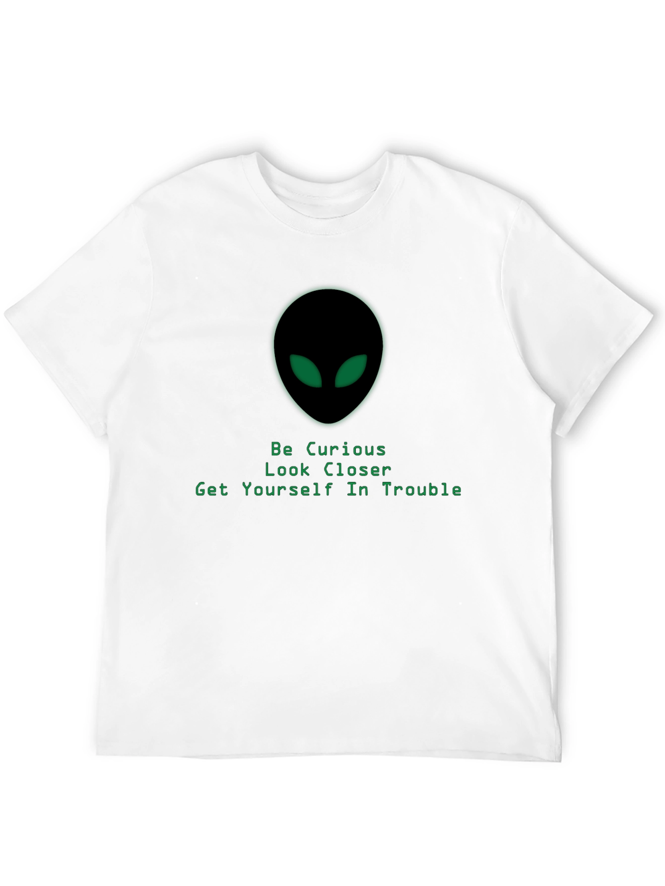 Alien Head T-Shirt - Be Curious Look Closer Design