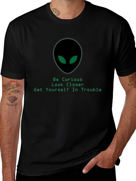 Alien Head T-Shirt - Be Curious Look Closer Design