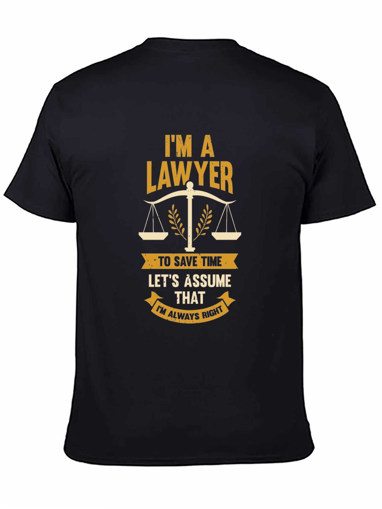 Lawyer Graphic Tee - Always Right Funny Gift