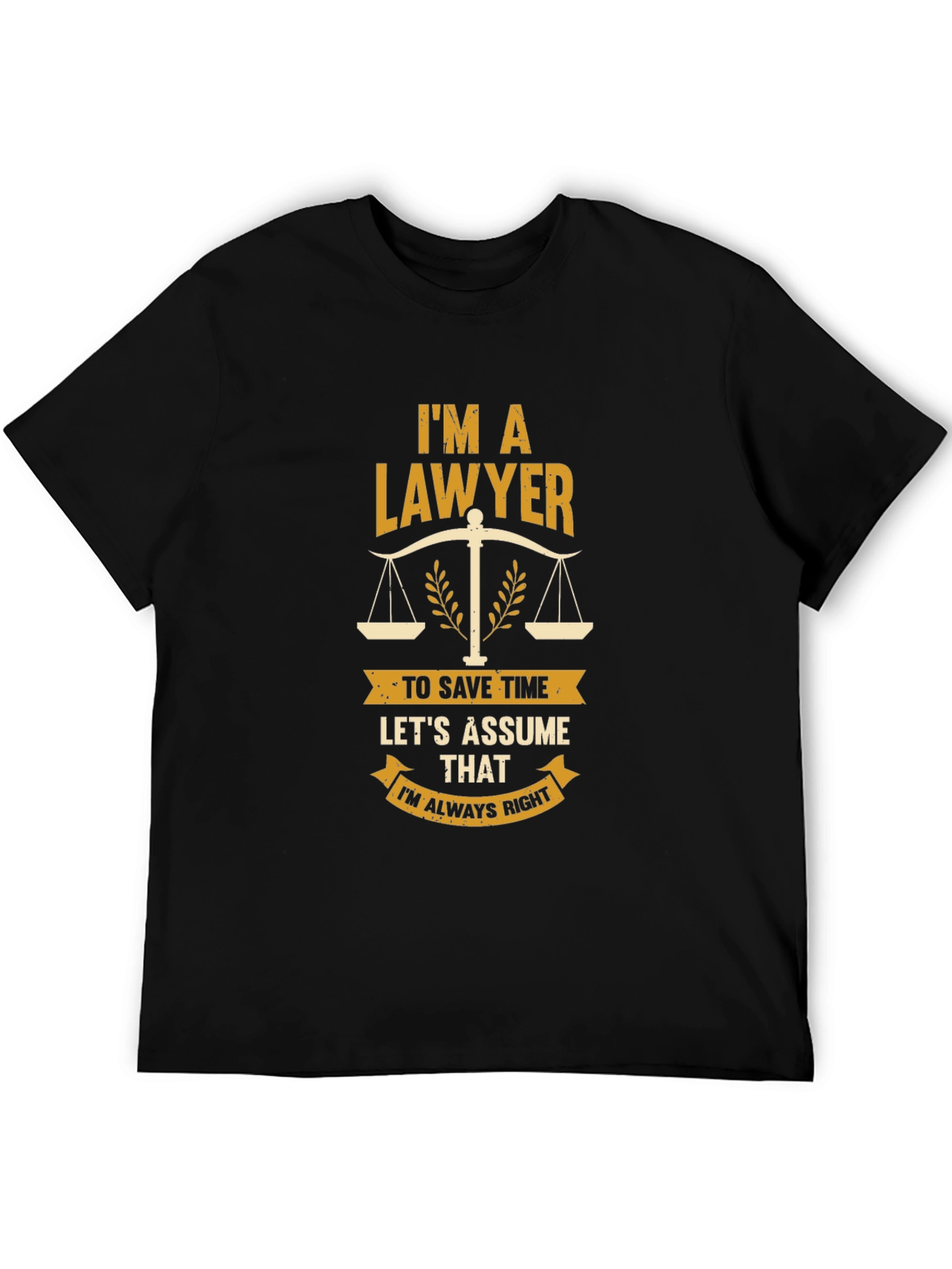 Lawyer Graphic Tee - Always Right Funny Gift
