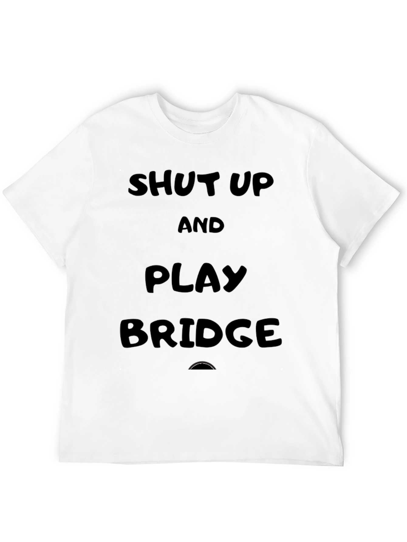 Shut Up And Play Bridge Graphic Tee