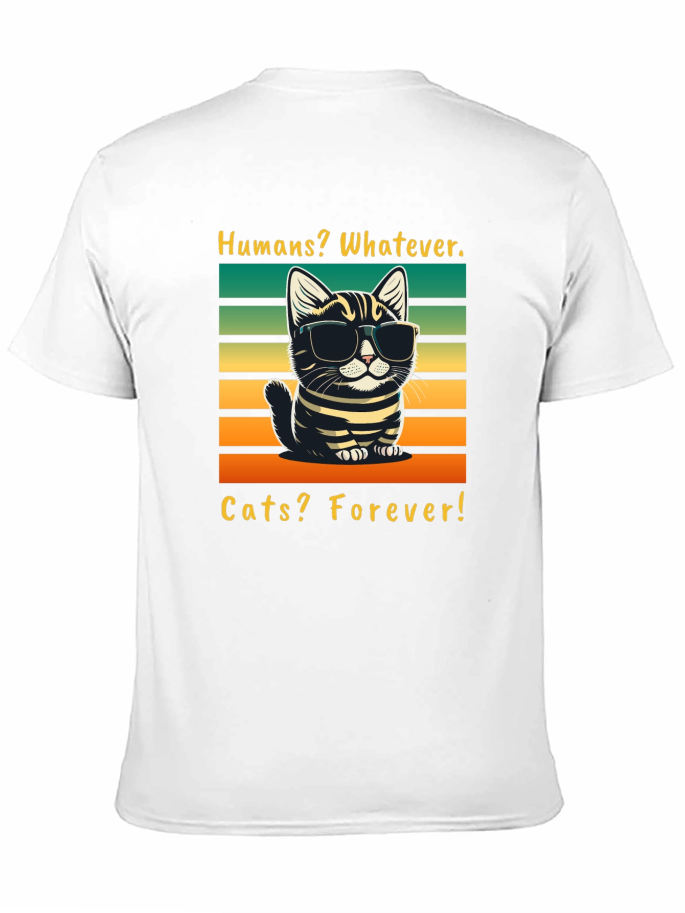 Humans Whatever Cats Forever T-Shirt