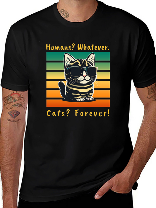 Humans Whatever Cats Forever T-Shirt