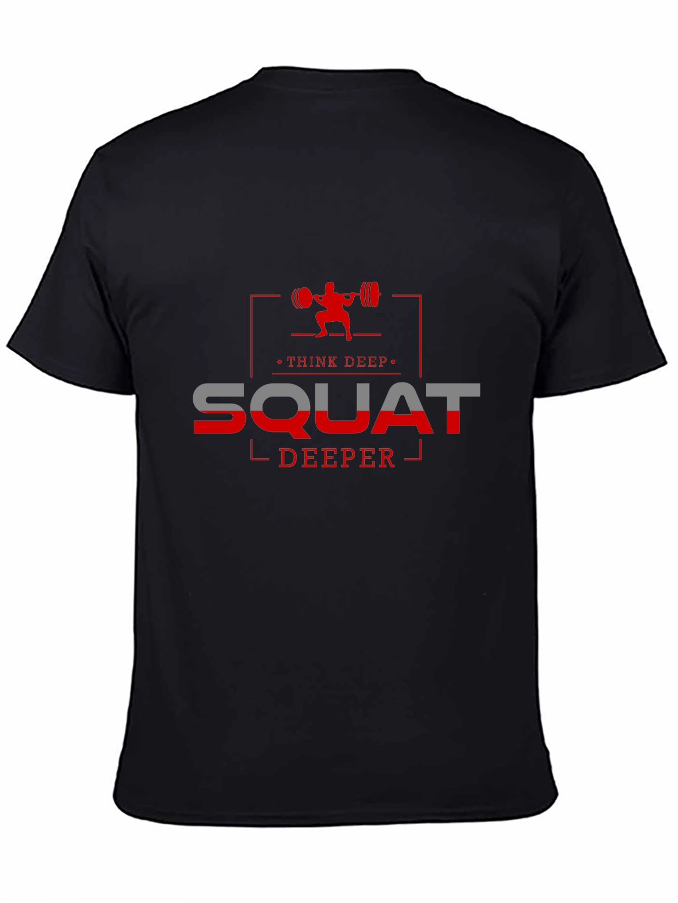 Think Deep Squat Deeper Graphic T-Shirt