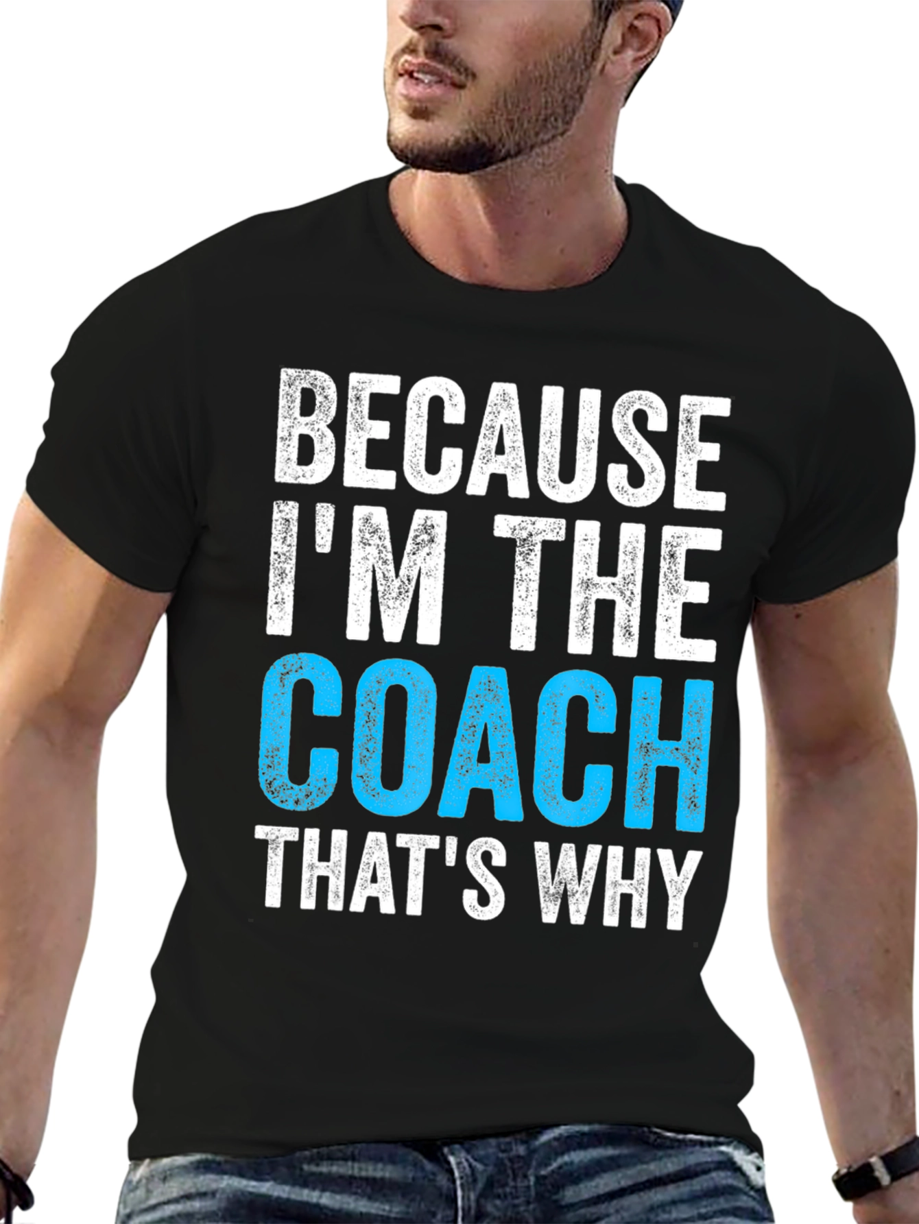 Because Im The Coach T-Shirt