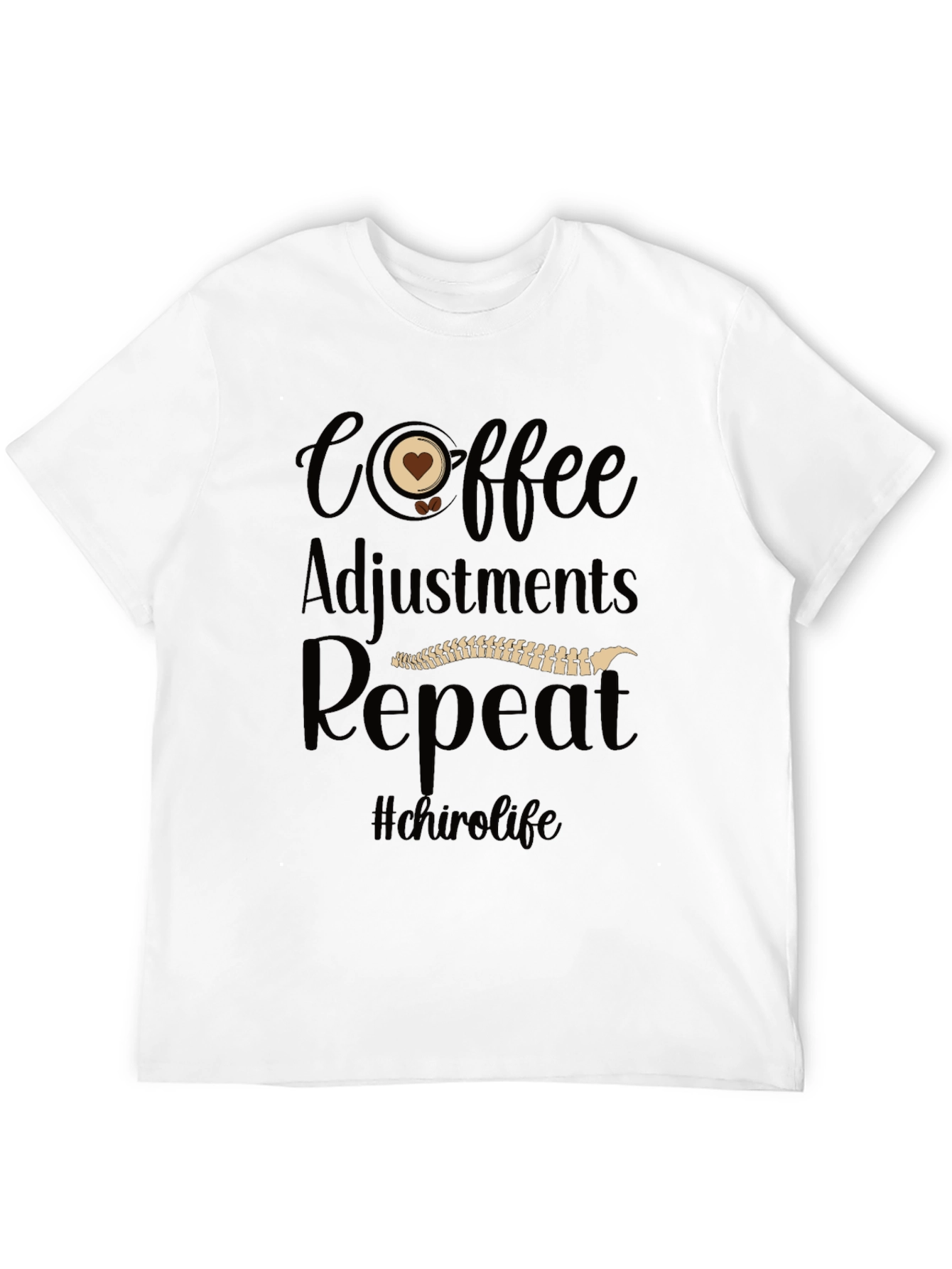 Chiropractor Coffee Adjustments Repeat T-Shirt