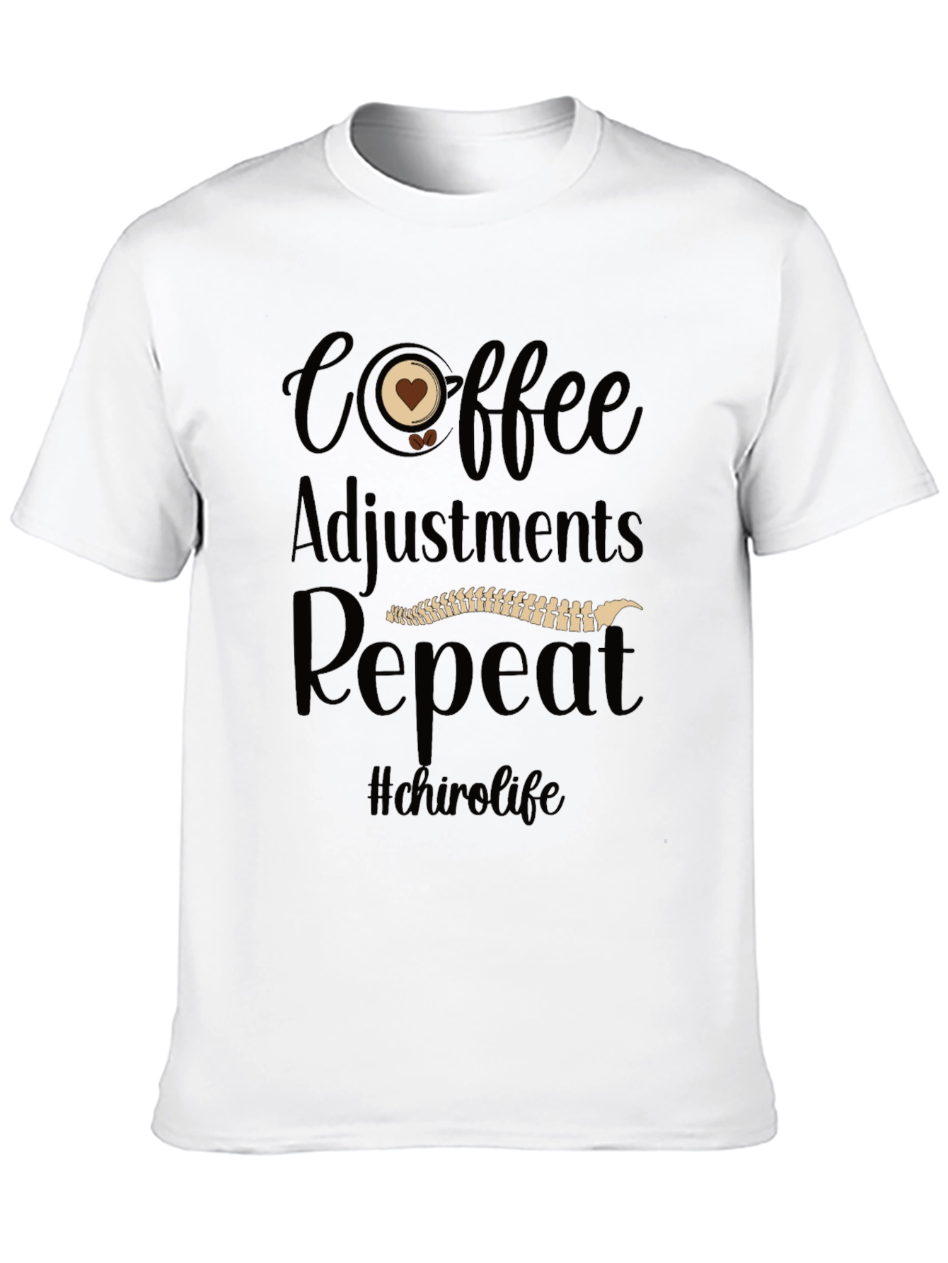 Chiropractor Coffee Adjustments Repeat T-Shirt