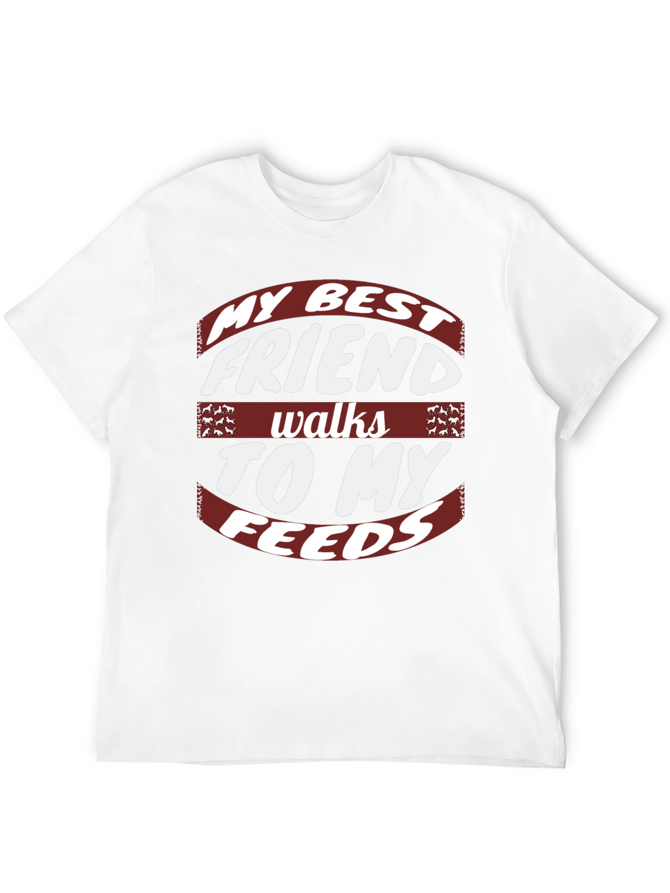 My Best Friend Walks To My Feeds Graphic Tee