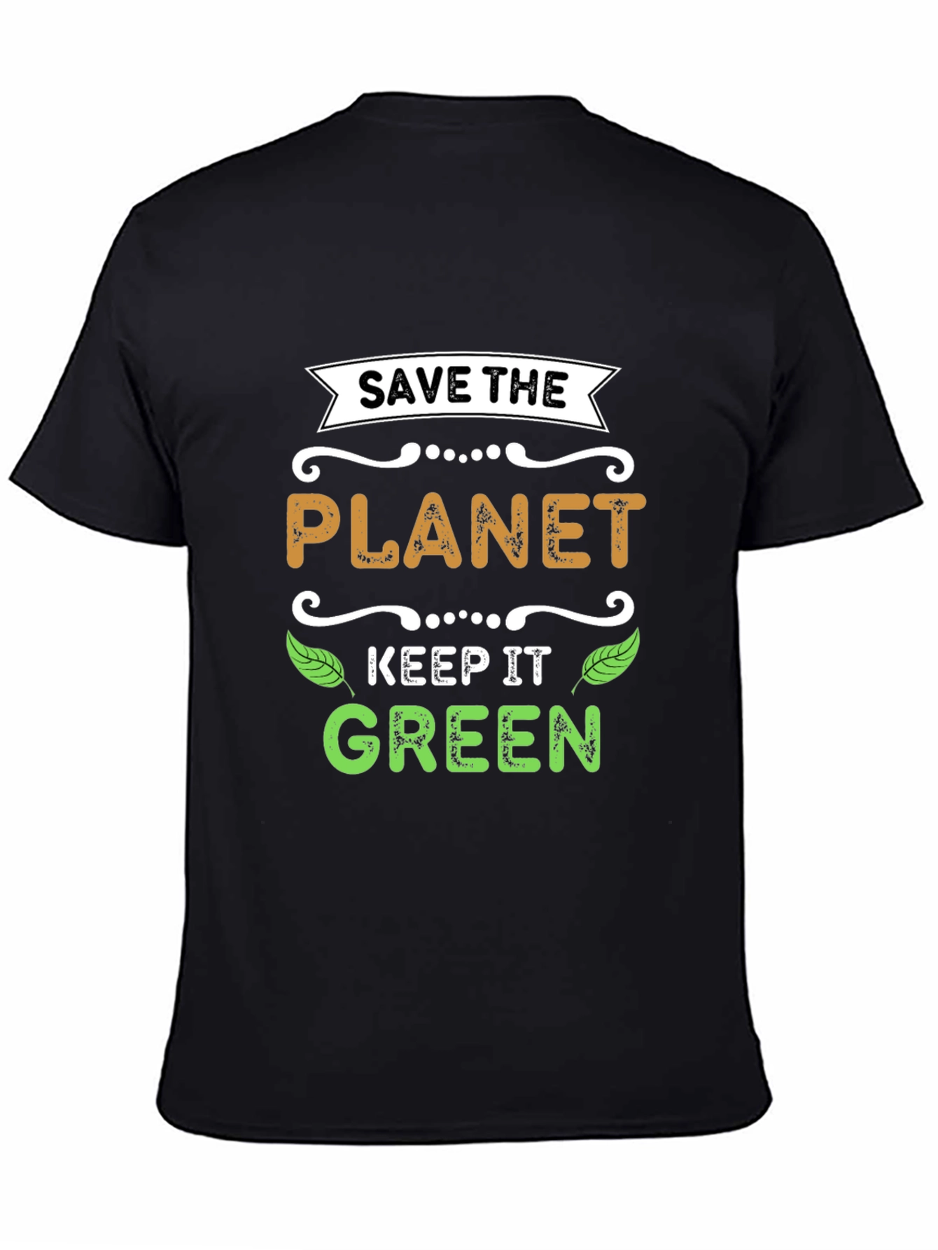 Save The Planet Keep It Green T-Shirt