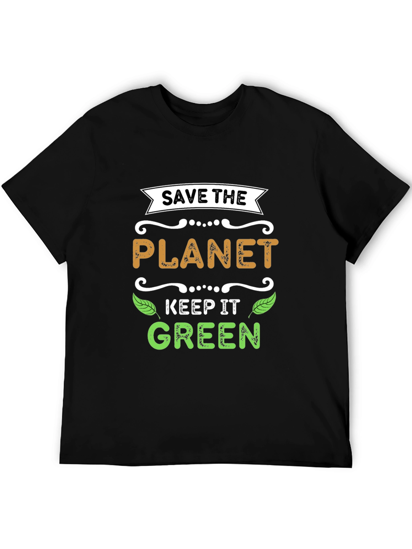 Save The Planet Keep It Green T-Shirt
